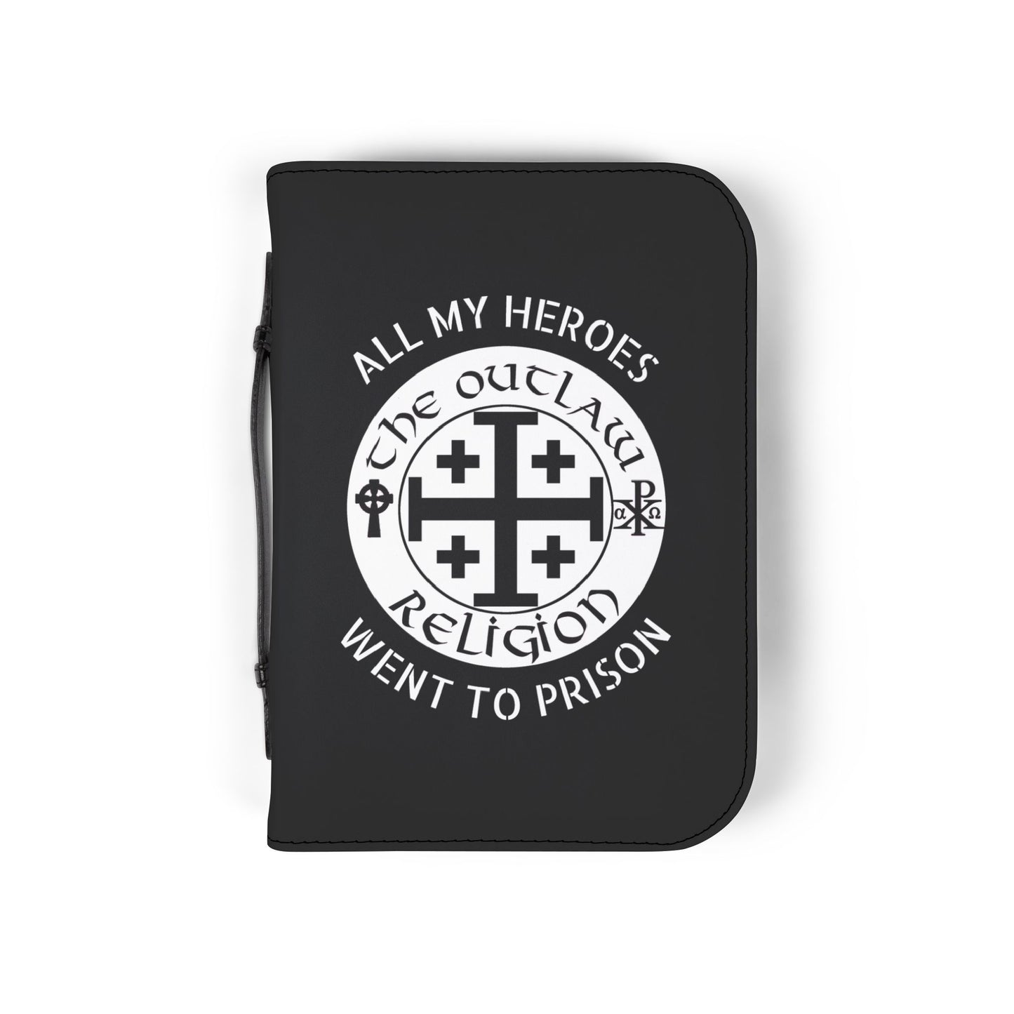 Bible Cover — “All My Heroes Went to Prison” Outlaw Religion Zippered Bible Case