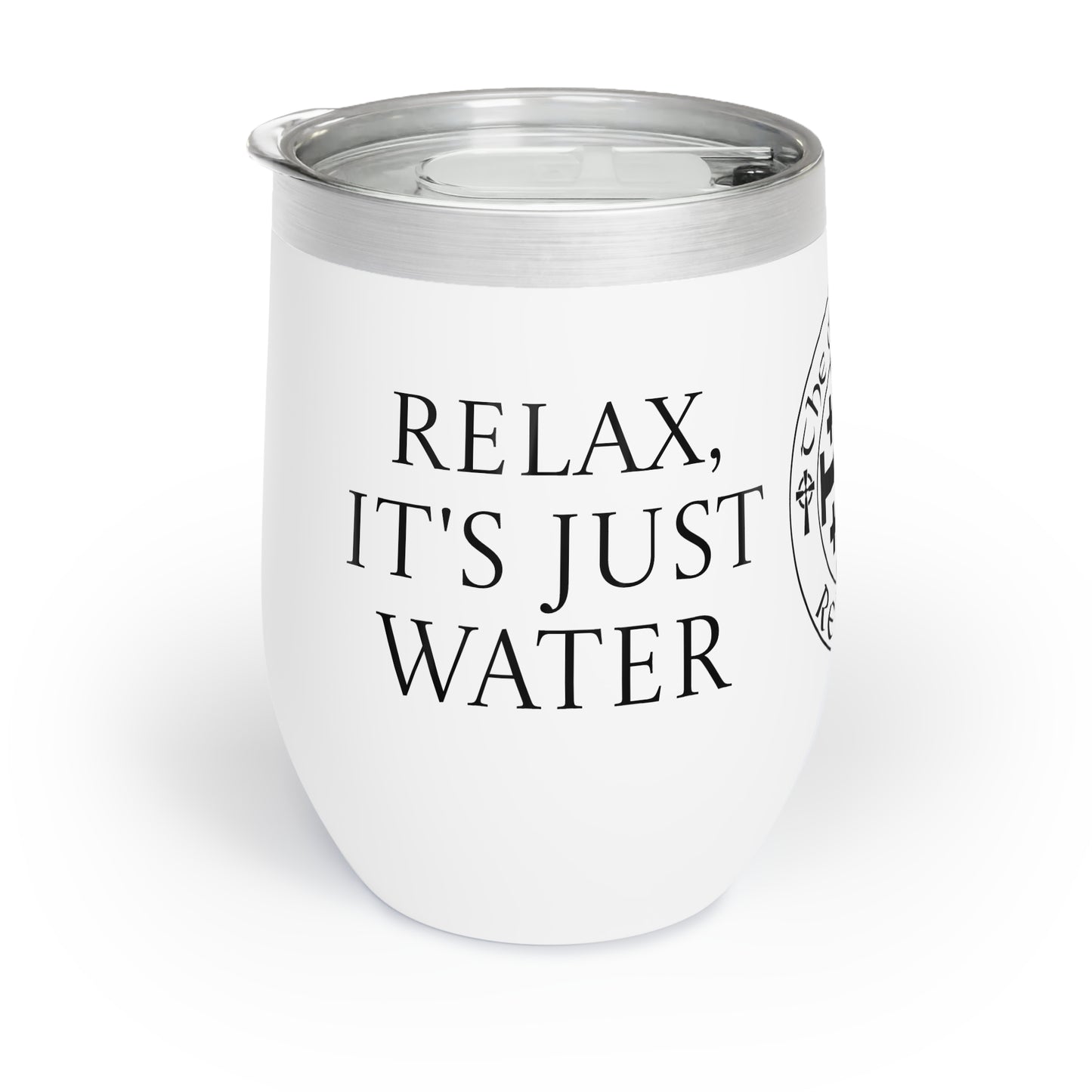 Relax, It’s Just Water Outlaw Religion Wine Tumbler