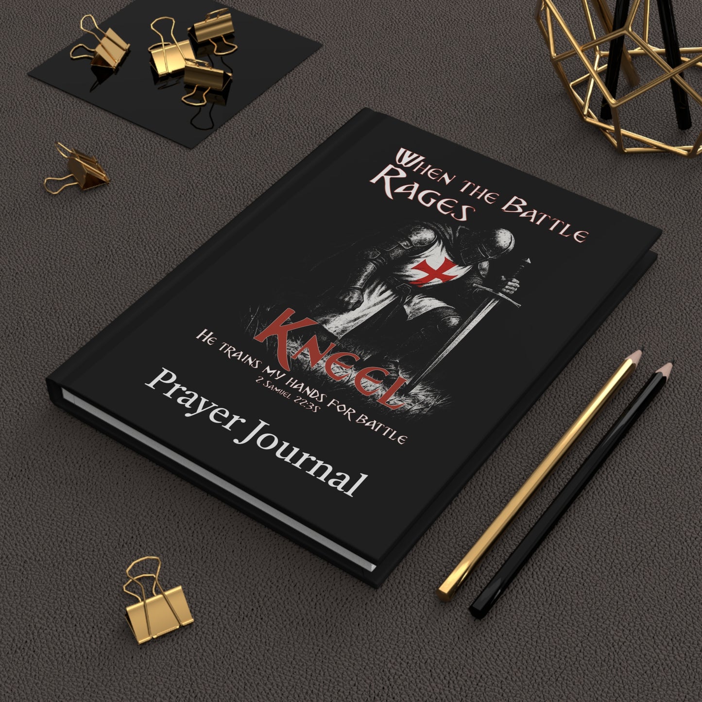 Prayer Journal — "When the Battle Rages Kneel" Knight Prayer Hardcover