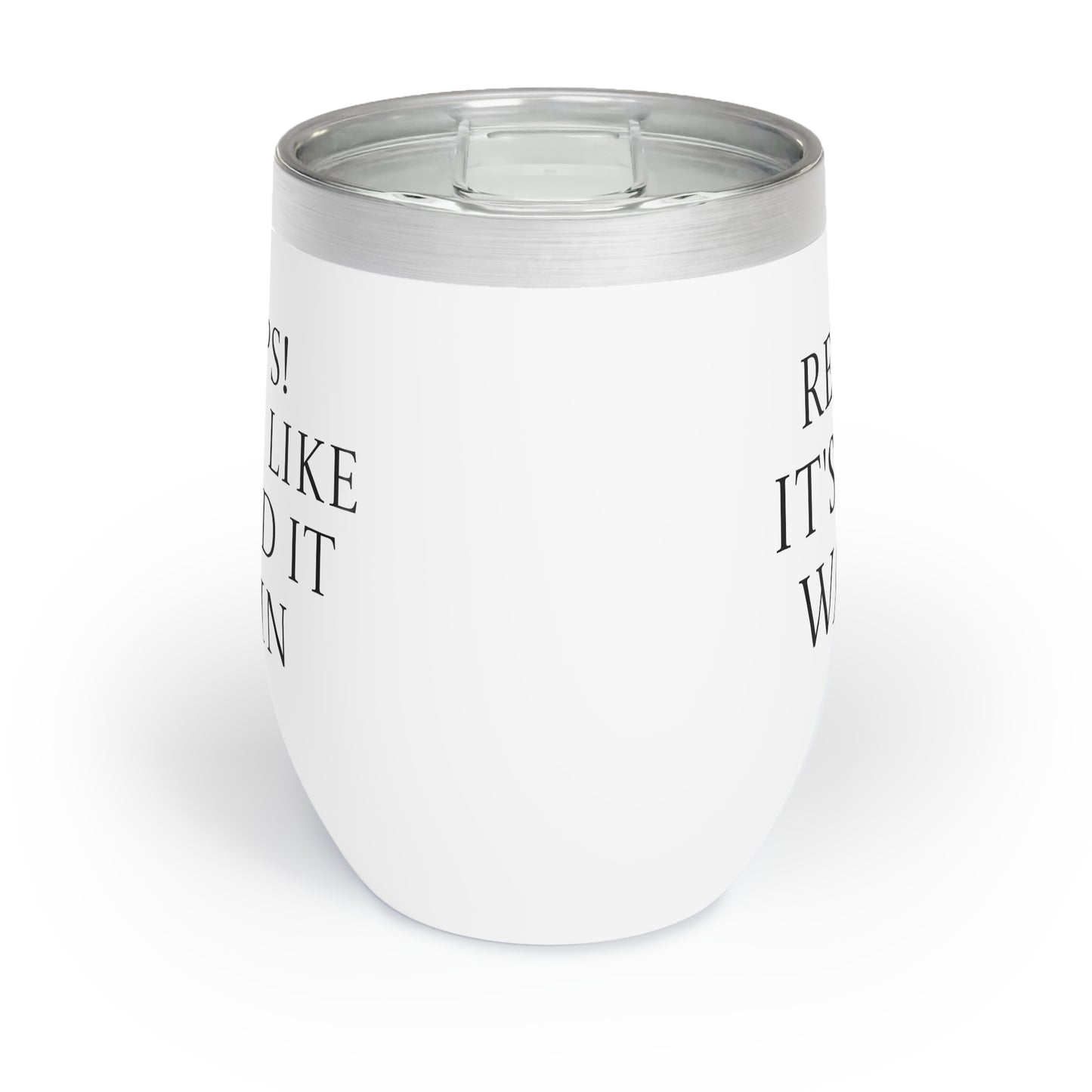 Relax, It’s Just Water Outlaw Religion Wine Tumbler